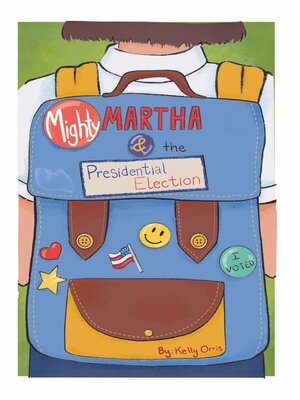 cover image of Mighty Martha and the Presidential Election